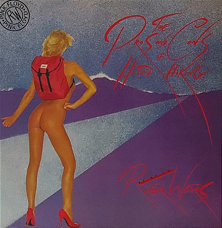 LP Roger Waters – The Pros And Cons Of Hitch Hiking