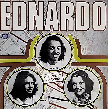 LP Ednardo E O Pessoal Do Ceará ,Com Tetty ,E Rodger – Ednardo e O Pessoal Do Ceará