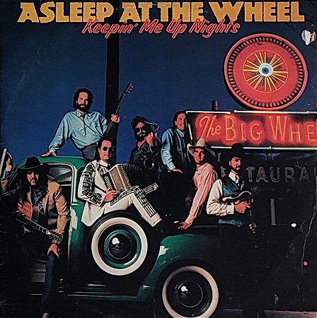 LP Asleep At The Wheel ‎– Keepin Me Up Nights