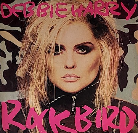 LP Debbie Harry ‎– Rockbird