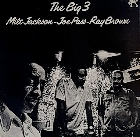 LP Milt Jackson - Joe Pass - Ray Brown – The Big 3