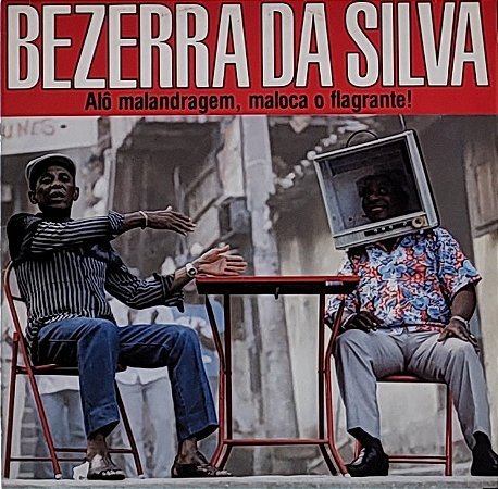 LP Bezerra Da Silva ‎– Alô Malandragem, Maloca O Flagrante!