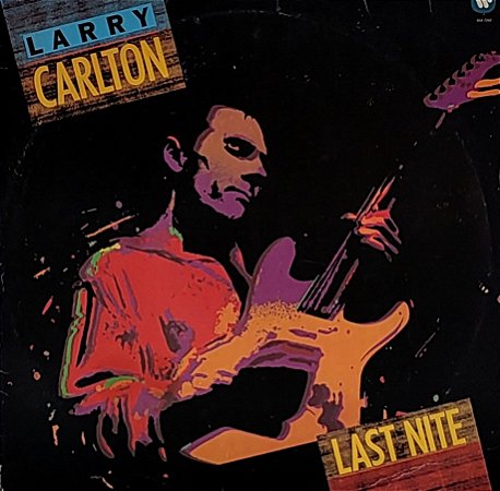 LP Larry Carlton ‎– Last Nite