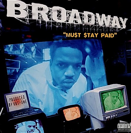 LP Broadway ‎– Mu$t $tay Paid