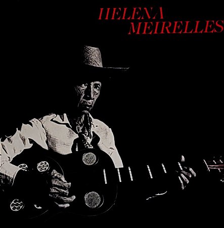 LP Helena Meirelles – A Grande Dama da Viola