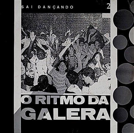LP João Carlos Da Costa de A. Silva ‎– Sai Dançando 2 - O Ritmo Da Galera