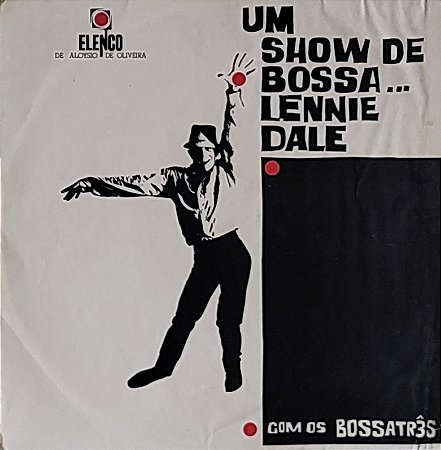 LP Lennie Dale Com Os Bossatrês ‎– Um Show De Bossa...