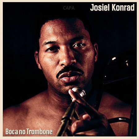 LP Josiel Konrad ‎– Boca No Trombone