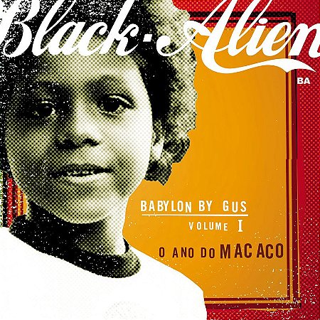 LP Black Alien - Babylon By Gus - Volume 1 - O Ano Do Macaco