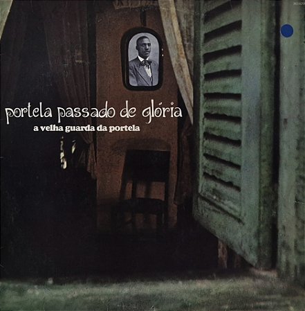 LP A Velha Guarda Da Portela ‎– Portela Passado De Glória