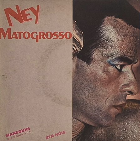 CP Ney Matogrosso ‎– Manequim / Êta Nóis
