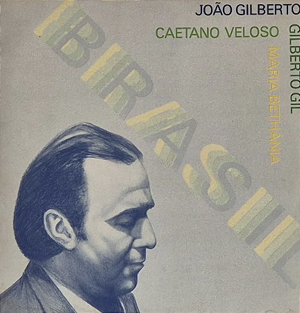 LP João Gilberto, Caetano Veloso, Gilberto Gil, Maria Bethânia ‎– Brasil