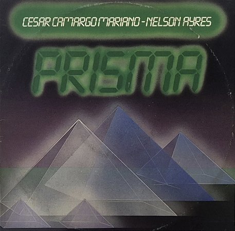 LP Cesar Camargo Mariano - Nelson Ayres ‎– Prisma