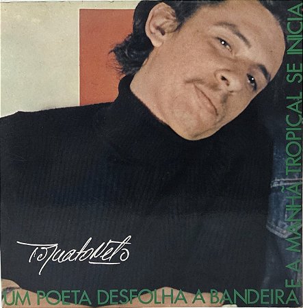 LP Torquato Neto (Um Poeta Desfolha A Bandeira E A Manhã Tropical Se Inicia)