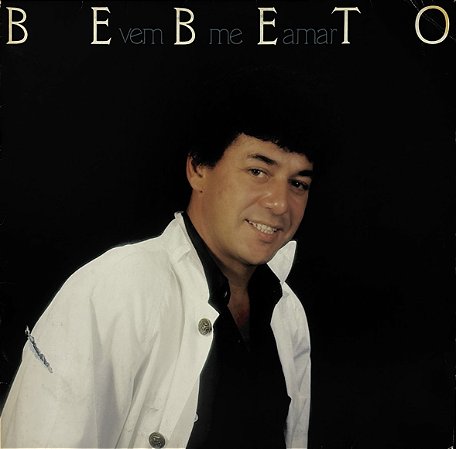LP Bebeto – Vem Me Amar