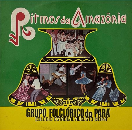LP Grupo Folclórico Do Pará Colégio Estadual Augusto Meira – Rítmos Da Amazônia
