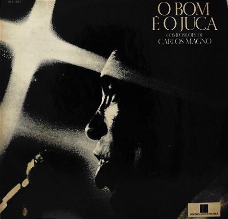LP Carlos Magno – O Bom É O Juca
