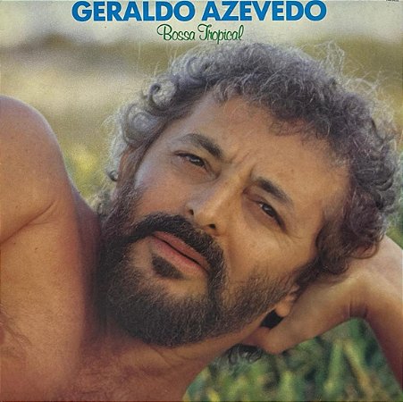 LP Geraldo Azevedo – Bossa Tropical