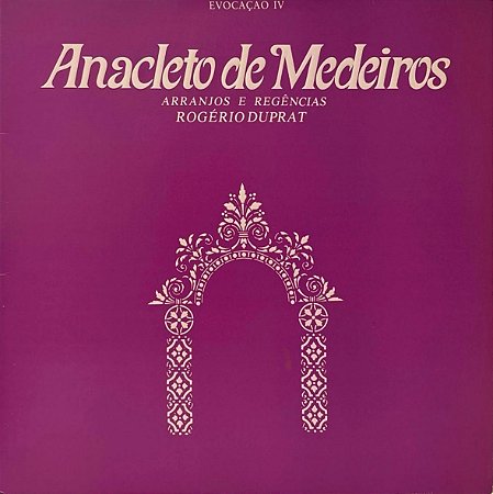 LP Rogério Duprat – Evocação IV - Anacleto De Medeiros