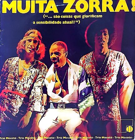 LP Trio Mocotó – Muita Zorra! (...São Coisas Que Glorificam A Sensibilidade Atual)
