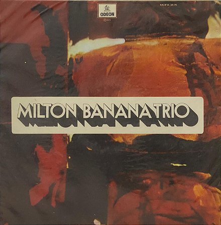 LP Milton Banana Trio – Amigo É Prá Essas Coisas