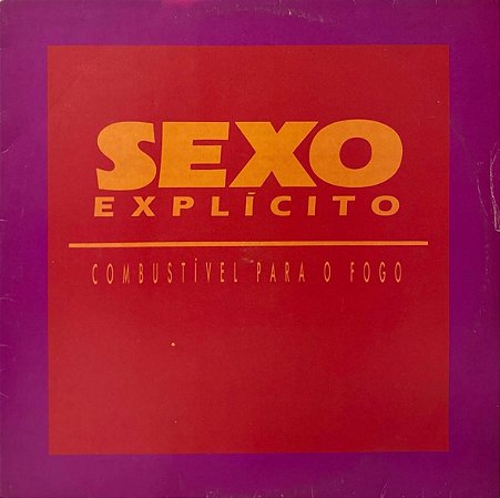 LP Sexo Explícito – Combustível Para O Fogo