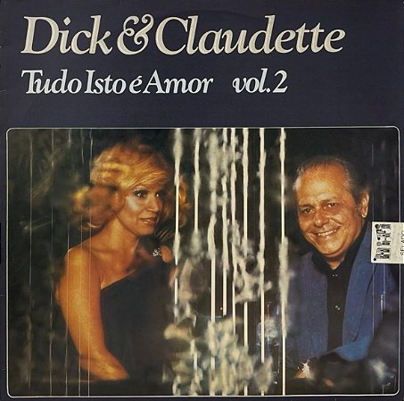 LP Dick & Claudette – Tudo Isto É Amor Vol. 2