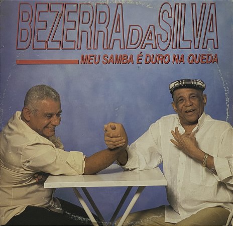 LP Bezerra Da Silva – Meu Samba é Duro na Queda -1996 - Raro