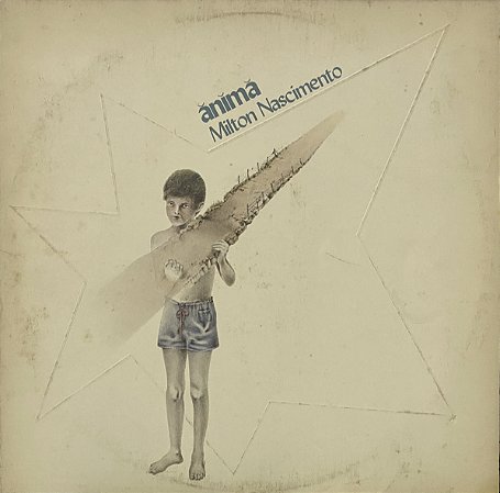 LP Milton Nascimento – Ănĭmă - 1982 - C\encarte