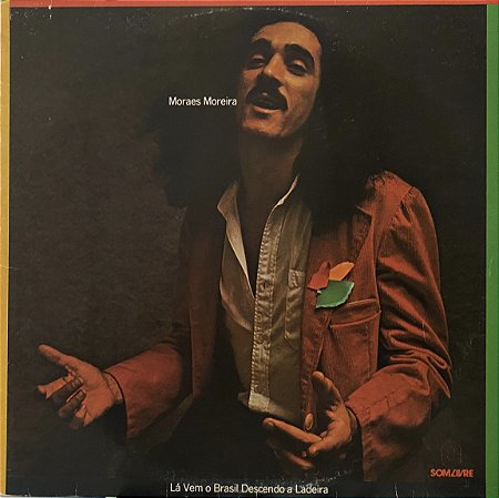 LP Moraes Moreira – Lá Vem O Brasil Descendo A Ladeira - 1979 - Álbum de Estúdio
