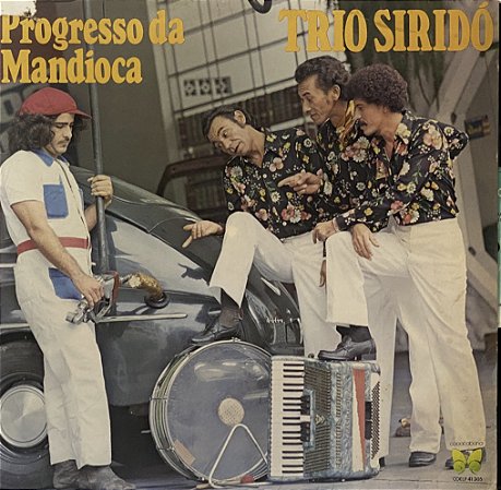 LP Trio Siridó – O Progresso Da Mandioca - Forró/Carimbó - 1980