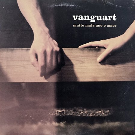 LP Vanguart – Muito Mais Que O Amor - 2013