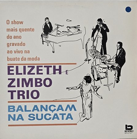 LP Elizeth Cardoso & Zimbo Trio – Elizeth E Zimbo Trio Balançam Na Sucata