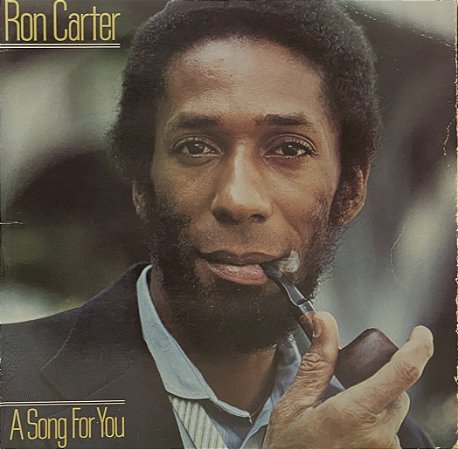 LP Ron Carter – A Song For You - 1978 - U.S.A.