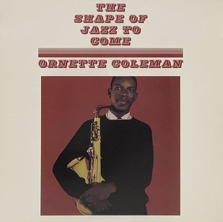 LP Ornette Coleman – The Shape Of Jazz To Come - 2016 - U.S.A.