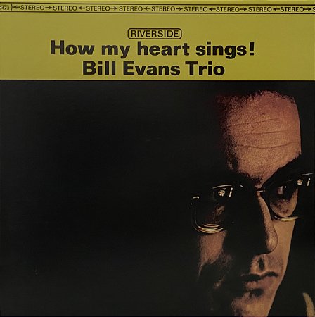 LP Bill Evans Trio – How My Heart Sings! - 2009 - U.S.A.