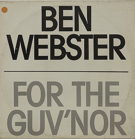 LP Ben Webster – For The Guv'nor