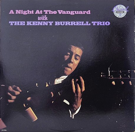 LP The Kenny Burrell Trio – A Night At The Vanguard - 1990 - Hard Bop