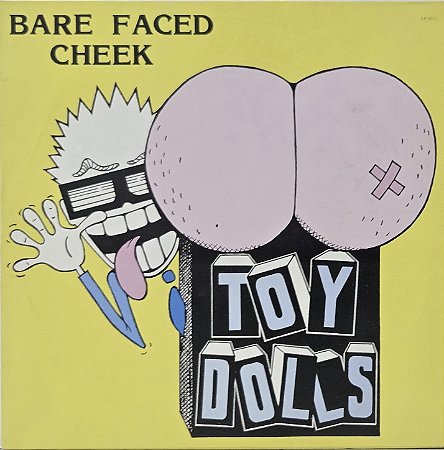 LP Toy Dolls – Bare Faced Cheek
