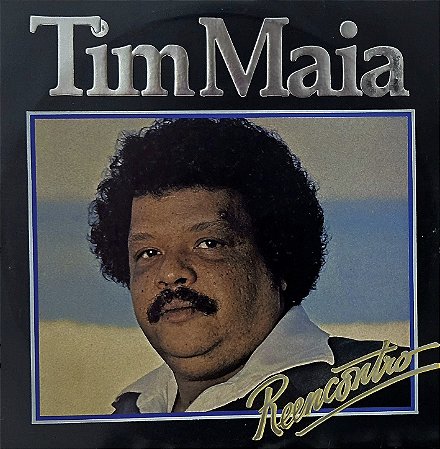 LP Tim Maia – Reencontro - 1979 - C/encarte