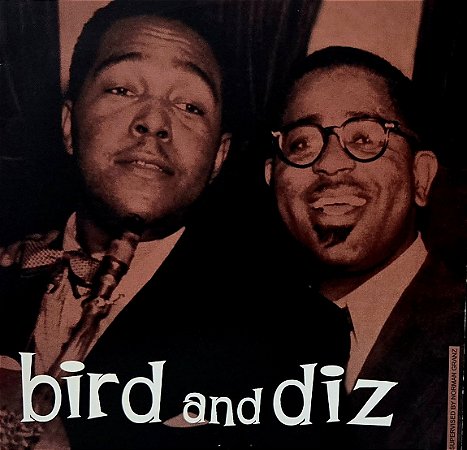 LP Charlie Parker And Dizzy Gillespie – Bird And Diz
