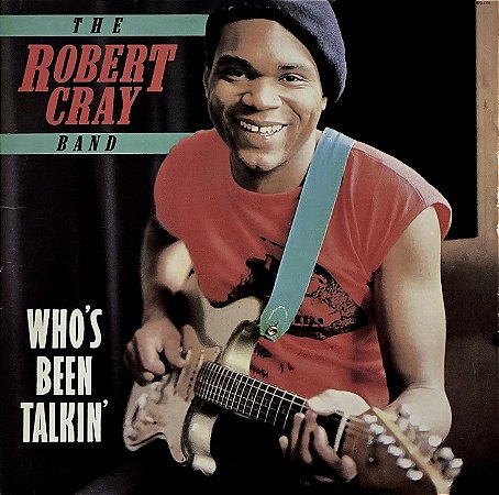 LP The Robert Cray Band – Who's Been Talkin'