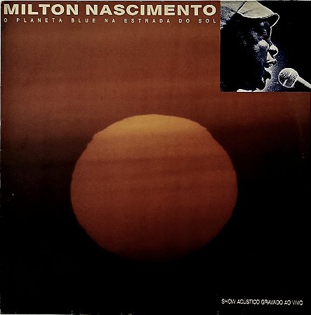LP Milton Nascimento – O Planeta Blue Na Estrada Do Sol