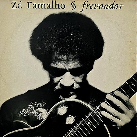 LP Zé Ramalho – Frevoador - 1992 - Raro - Entre A Serpente E A Estrela