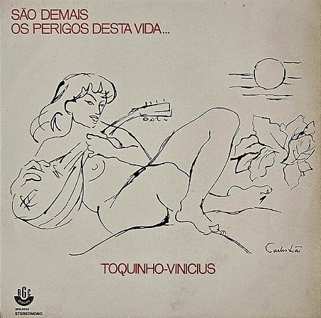 LP Toquinho-Vinicius – São Demais Os Perigos Desta Vida... - 1972