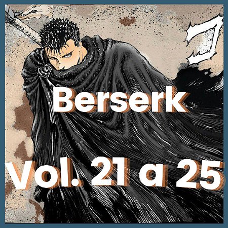 Pacote Berserk - Edição De Luxo - Vol. 21-25