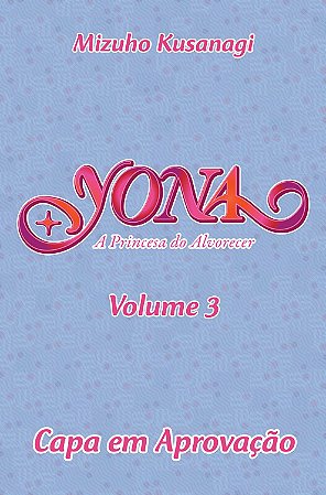 Yona - A Princesa do Alvorecer - Vol. 03