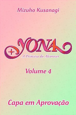 Pré Venda | Yona - A Princesa do Alvorecer - BIG - Vol. 04