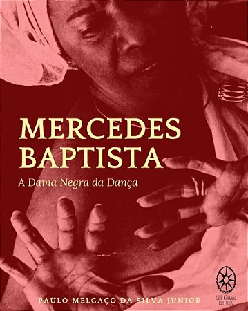 Mercedes Baptista - A Dama Negra da Dança