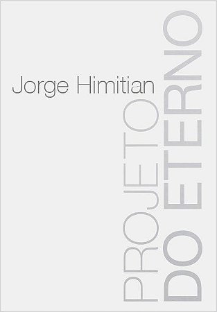 Projeto do Eterno - Jorge Himitian